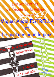 Miguel Angel Estrella et son Quatuor pour la Paix jouent avec "l’orchestre à l’école" de Saint Brieuc (p.10) Miguel Angel Estrella et son Quatuor pour la Paix jouent avec "l’orchestre à l’école" de Saint Brieuc (p.10)
