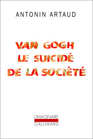 Le suicidé de la société d'Antonin Artaud Le suicidé de la société d'Antonin Artaud