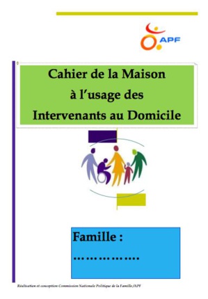Cahier de la maison à l'usage des intervenants au domicile