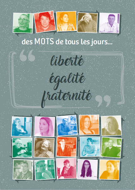 A Lire : "Des mots de tous les jours : liberté, égalité, fraternité"