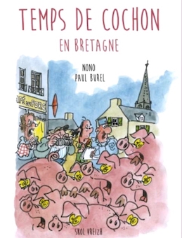 Une BD à ne pas manquer : "Temps de cochon en Bretagne"