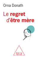 En librairie : "Le regret d'être mère" En librairie : "Le regret d'être mère"