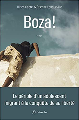 Boza, le périple d’un adolescent migrant à la conquête de sa liberté