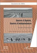 À lire : « Guerre d'Algérie, guerre d'indépendance » À lire : « Guerre d'Algérie, guerre d'indépendance »