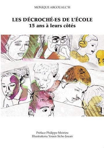 Un livre nécessaire : ​« Les décroché.es de l'école » de Monique Argoualc'h