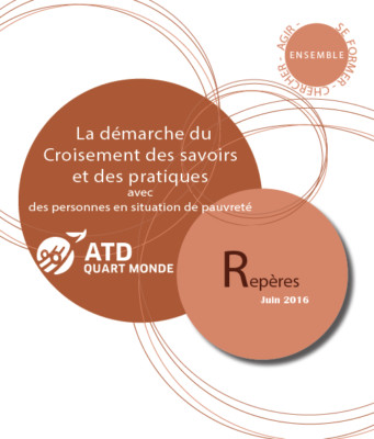 Le Croisement des savoirs, une manière d'être et d'agir avec ATD Le Croisement des savoirs, une manière d'être et d'agir avec ATD