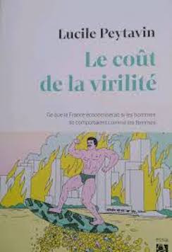 Le coût de la virilité, un essai de Lucile Peytavin Le coût de la virilité, un essai de Lucile Peytavin