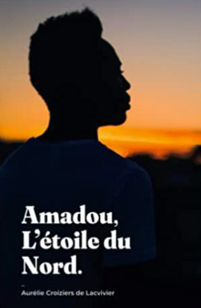 « Amadou, l’étoile du Nord », un roman nourri de réel « Amadou, l’étoile du Nord », un roman nourri de réel