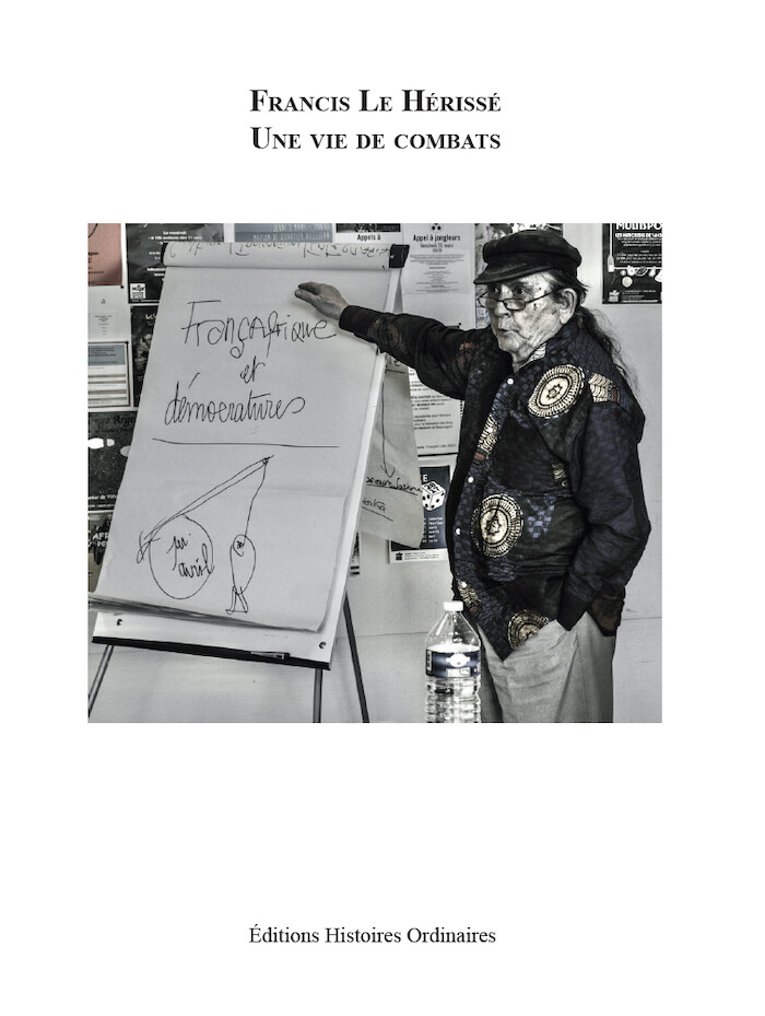 Histoires Ordinaires publie "Francis Le Hérissé, une vie de combats" Histoires Ordinaires publie "Francis Le Hérissé, une vie de combats"