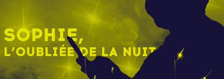 ​Sophie, l’oubliée de la nuit