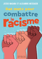 Un livre pour jeunes... et adultes : "Des mots pour combattre le racisme"