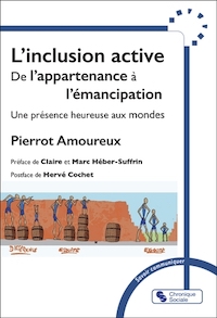 L’inclusion active, par Pierrot Amoureux