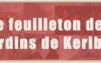 Le feuilleton des "Jardins de Keribet"