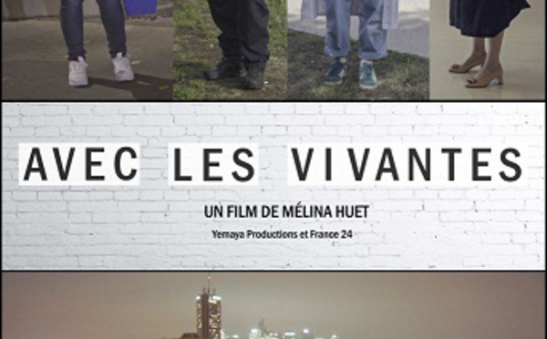 A voir sur France 24 : "Avec les vivantes" de Mélina Huet 