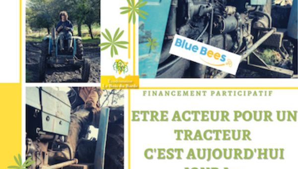L’Eco domaine Le Bois du Barde (suite) : qui veut aider à acheter un nouveau tracteur ?