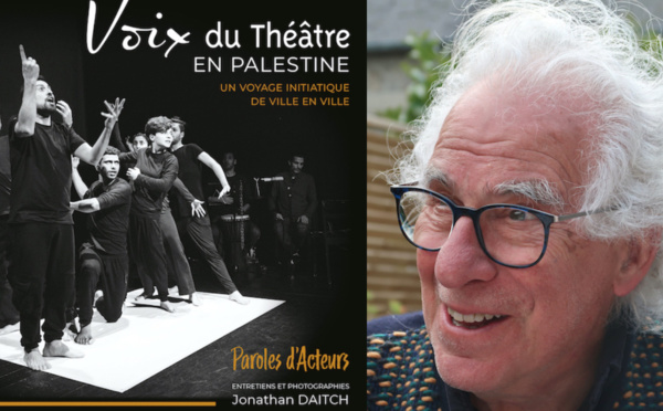Dans un livre, ​Jonathan porte la voix du foisonnant théâtre palestinien