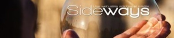 SideWays, la web-série qui vous tient hack-coeur