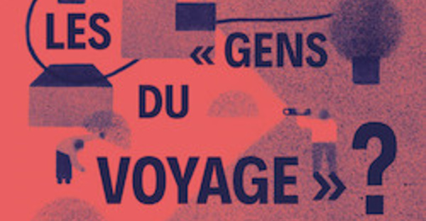 Où sont les « gens du voyage » ? Le livre, la carte qui dérangent