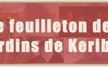 Le feuilleton des "Jardins de Keribet"