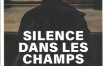 "Silence dans les champs", un constat implacable !