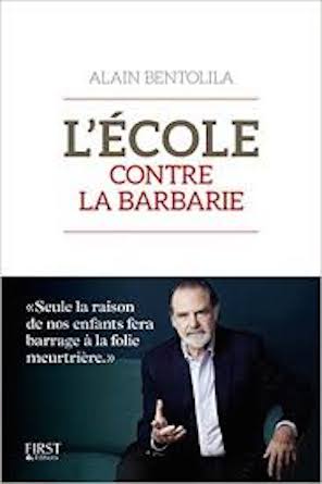 L' école contre la barbarie d'Alain Bentolila