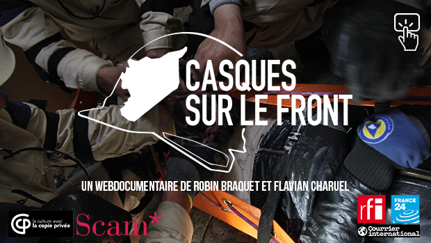 « Casques sur le front » (webdoc) : héroïques civils syriens